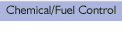 Chemical/Fuel Control