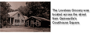 picture of the Loveless Grocery located across the street from Gainesville's courthouse square